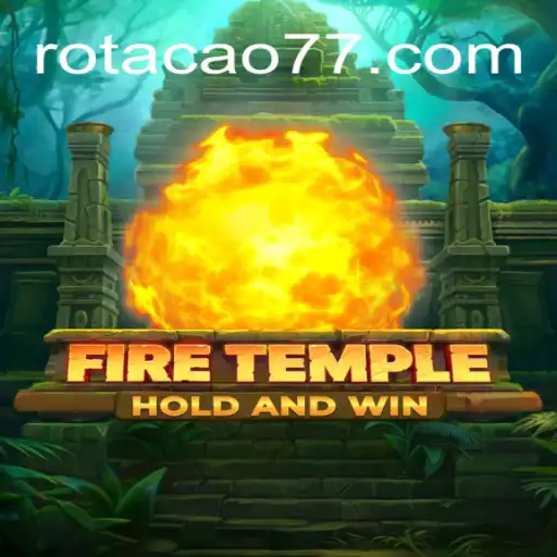 FireTemple: Aventuras Místicas e Estratégias no Novo Jogo da ROTACAO.BET