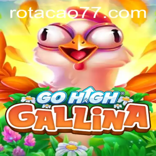 GoHighGallina: Descubra o Mundo Empolgante do Novo Jogo de Rotação