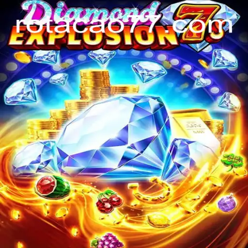 Explorando o Empolgante Mundo de DiamondExplosion7s no ROTACAO.BET