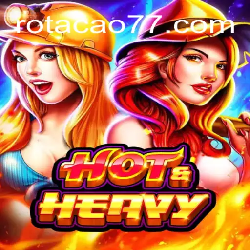 HotHeavy: Descubra a Emoção do Novo Jogo da ROTACAO.BET