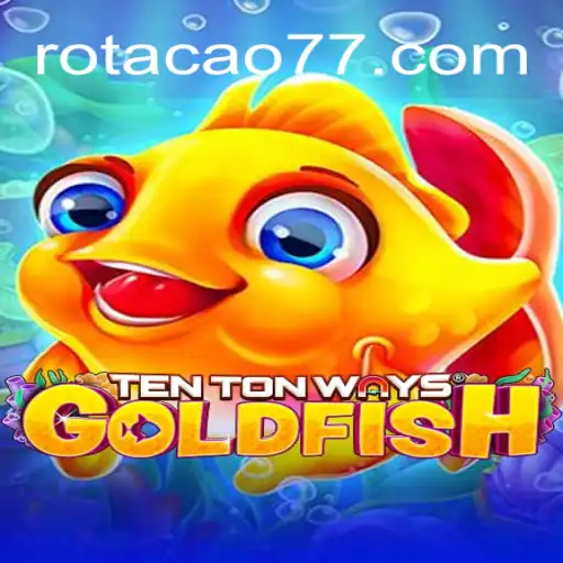 Explorando TenTonWaysGoldfish: Um Novo Horizonte em Jogos com ROTACAO.BET